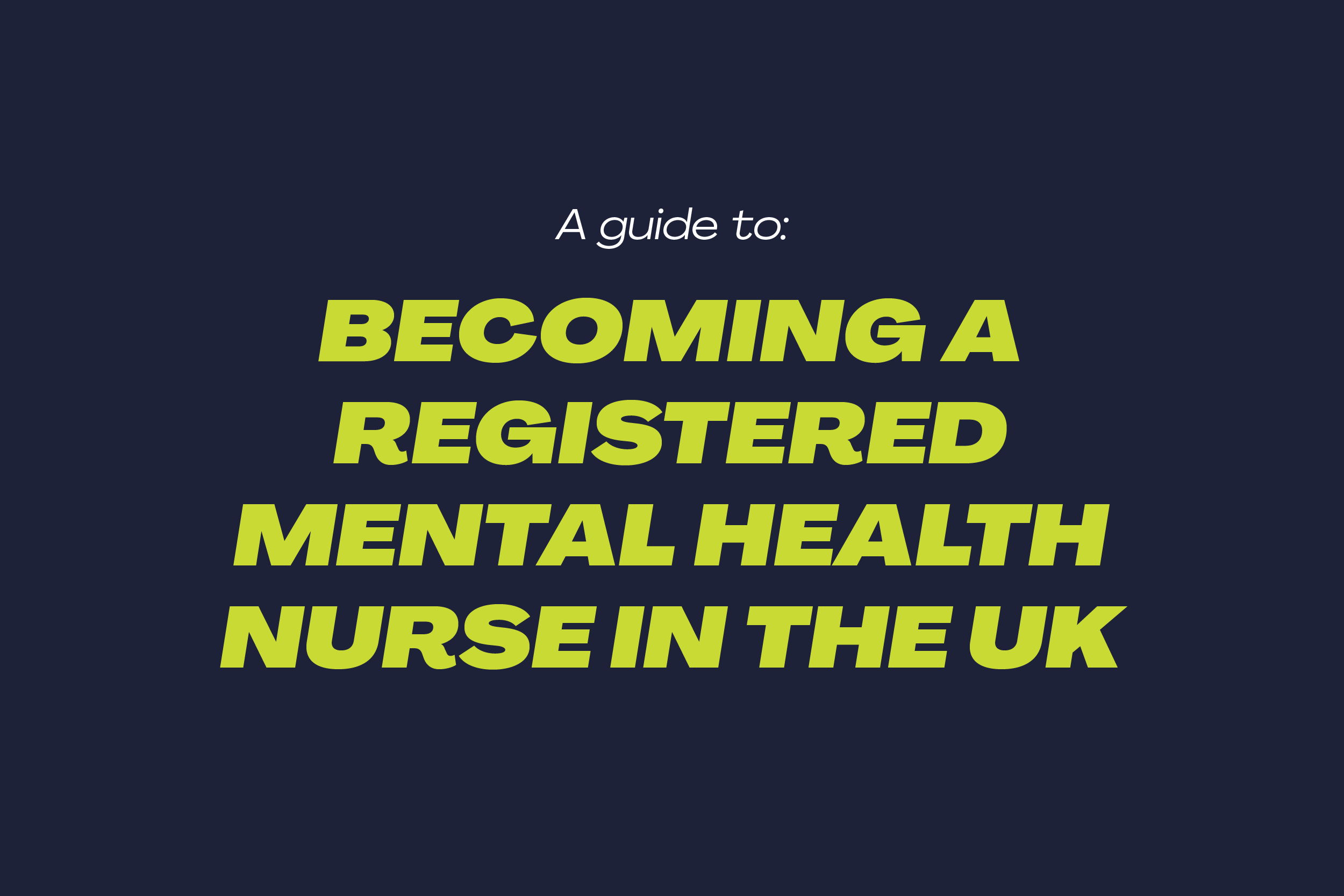 View Becoming a Registered Mental Health Nurse in the UK